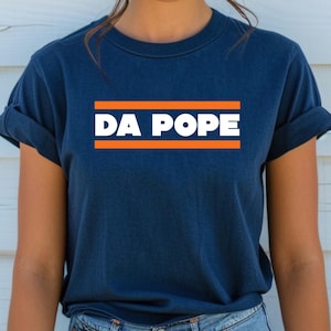 Da Pope Shirt Funny Chicago Shirt Pope Leo Robert Prevost Shirt Pope Shirt Funny Pope Shirt Christian Gift Bears Parody Shirt Chicago Pope
