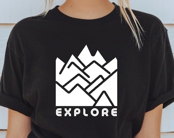 Explore Shirt Mountain Shirt Adventure Shirt Travel Shirt Hiking T-shirt Nature Shirt Camping Shirt Tee Hike Shirt  Hiking Gift Mountains