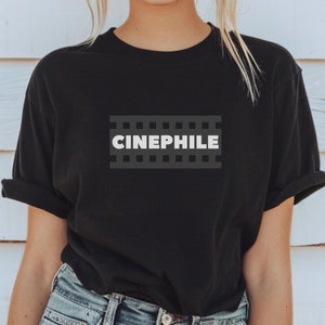 Cinephile Shirt Movie Shirt Movie Nerd Shirt Film Shirt Cinema Lovers Gift Movie Lover Gift Movie Buff Cinephile Gift Movie Goer Gift