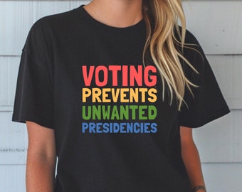 Voting Prevents Unwanted Presidencies Shirt Kamala Harris Shirt 2024 Election Shirt Trump T-Shirt Democrat Walz Republican Shirt Vote Vance