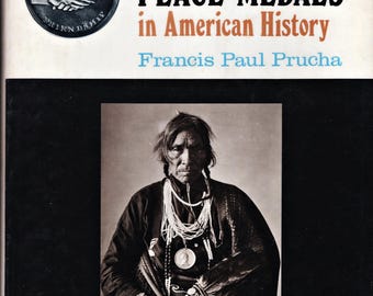 MEDALLAS DE LA PAZ DE LA INDIA en la historia estadounidense Francis Pucha tapa dura con sobrecubierta 1.ª edición