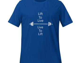 Live to Lift - Unisex Tee - T-Shirt - White Design - Gym Shirt
