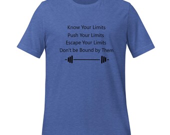 Escape Your Limits - Unisex Tee - T-Shirt - Gym Shirt