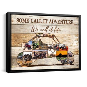 May include: Framed wall art with a wooden background and the text "SOME CALL IT ADVENTURE, We call it life." The artwork features a collage of off-road vehicles in various settings, creating a rustic and adventurous theme.