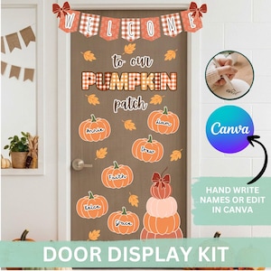 May include: A door display kit featuring a banner that reads WELCOME, and the text to our PUMPKIN patch. The design includes orange and white plaid pumpkins with names like Annie, Liam, Drew, Faith, Kelce, and Grace, plus a stack of pumpkins.
