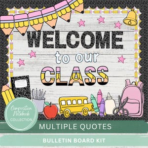 Peut inclure: Un kit de tableau d'affichage scolaire sur fond imitation bois blanc avec le texte WELCOME to our CLASS. Le design comprend des illustrations de crayons, un bus scolaire, un sac à dos, des ciseaux, de la colle, un cahier et une pomme rouge.