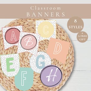 May include: A collection of classroom banners with letters A through H in various pastel colors, including pink, yellow, and blue. Each banner features a unique design, some with polka dots. The text "Classroom Banners" is at the top, with "8 Styles" and "+ A FREE GIFT" in the corner.