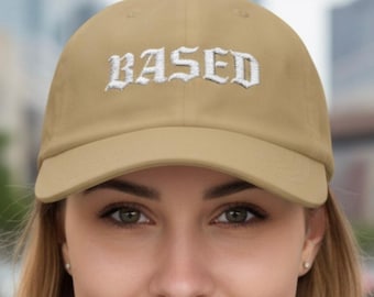 BASED Embroidered Dad Hat: 100% Cotton Low Profile Cap