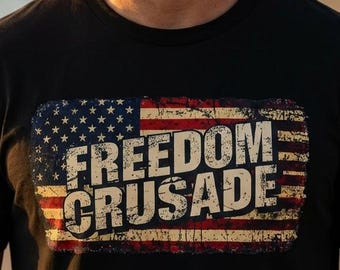 Political T Shirt - America 250 Anniversary Tee - Freedom Crusade Flag TShirt - Patriotic Gifts