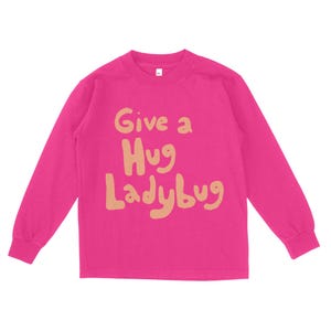Give a Hug Ladybug Kids Long Sleeve T-Shirt Cute Back To School Artistic Colorful Tshirt Gift Ideas Toddler Shirt