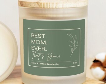 Best Mom Ever That's You Mother's Day Candle for Mom Day Meaningful Gift for Parents Mother's Day Present All Natural Mothers Day Candles