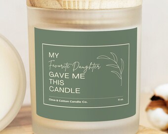 My Favorite Daughter Gave Me This Candle – Coconut Soy Candle, Funny Gift for Parent