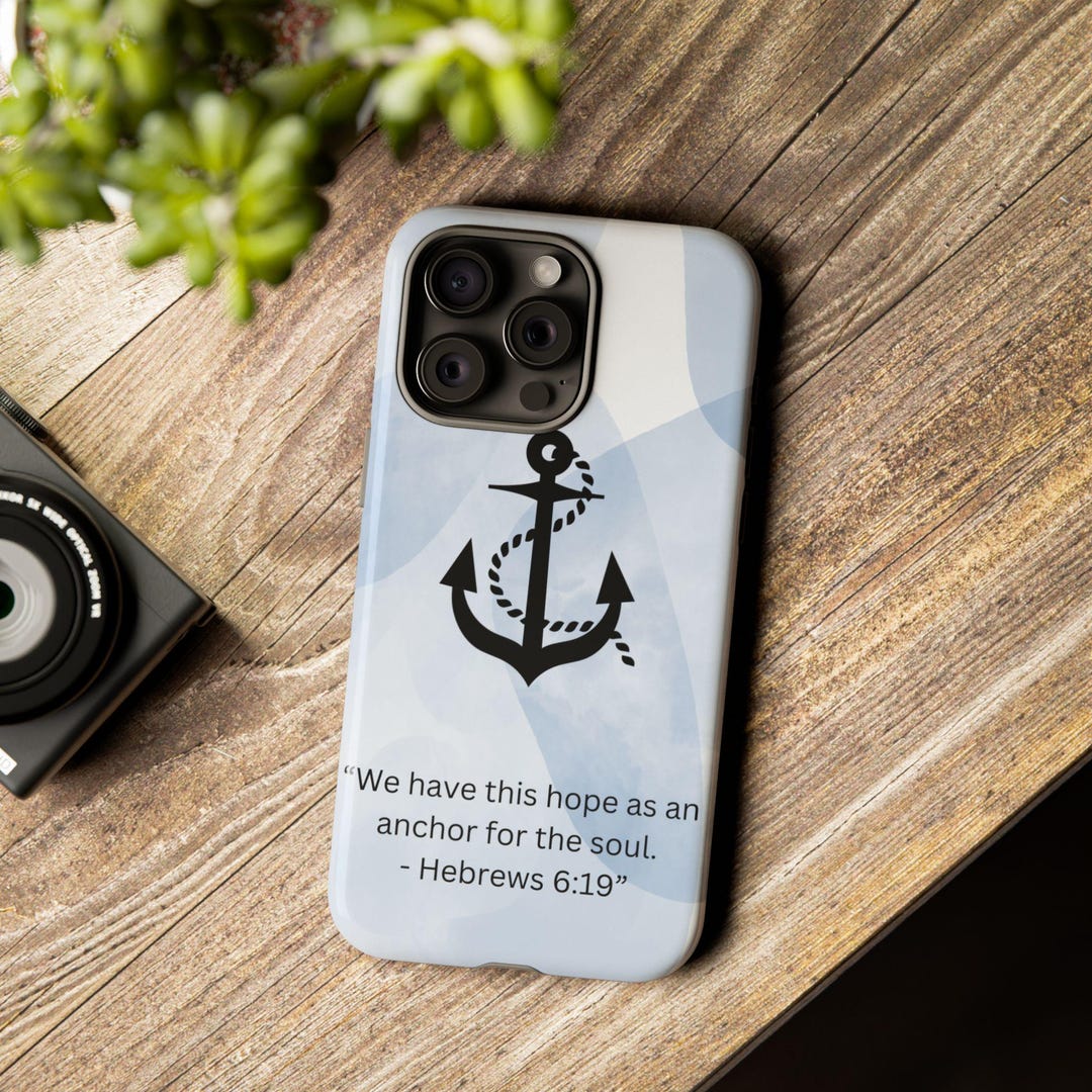Anchor Hope Hebrews 619 Tough Case, Christian Scripture Bible Quote