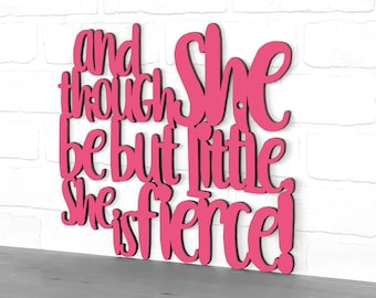 And Though She Be But Little She is Fierce Carved Wood Signs, William Shakespeare Quote Gifts, Tween Girl Room Decor, Feminist Wall Art Wood