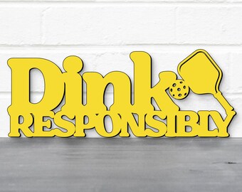 Dink Responsibly Funny Pickleball Wood Word Sign, Pickleball Gifts for Sports Lovers, Popular Right Now Pickleball Accessories, Pickle Ball