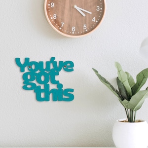 You've Got This Inspirational Wall Hanging Wood Sign, Dont give up Encouraging Phrase Classroom Decoration, College Student Dorm Decor Gift Teal