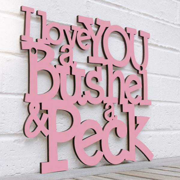 Primitives By Kathy Love You A Bushel And A Peck Home Décor Sign In A Rustic Farmhouse Style