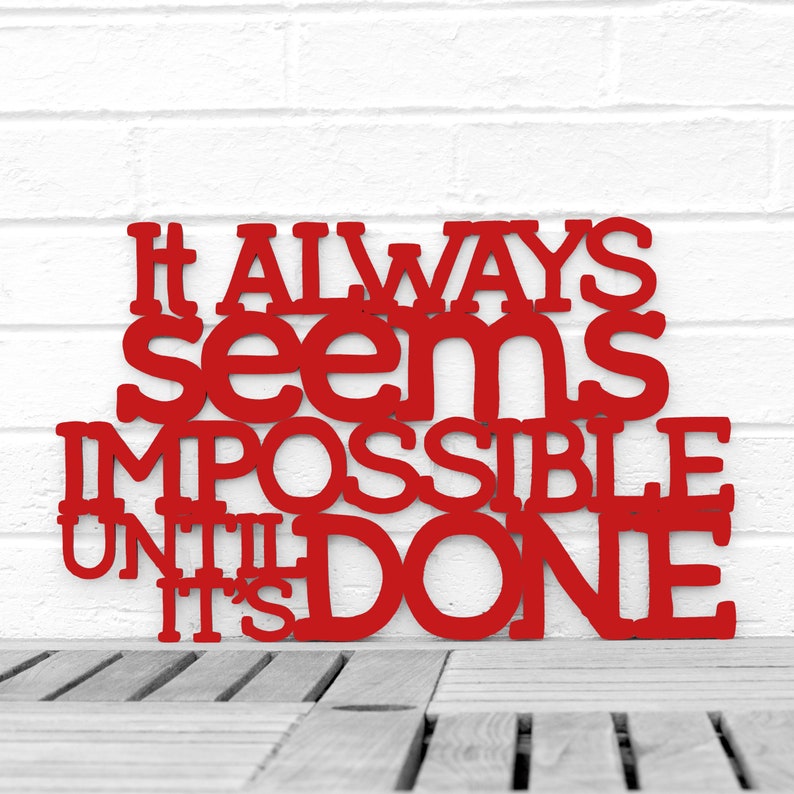 It Always Seems Impossible Until its Done, Teacher Classroom Decor, Inspirational Large Wood Wall Art, Dont give up Nelson Mandela Quote Red