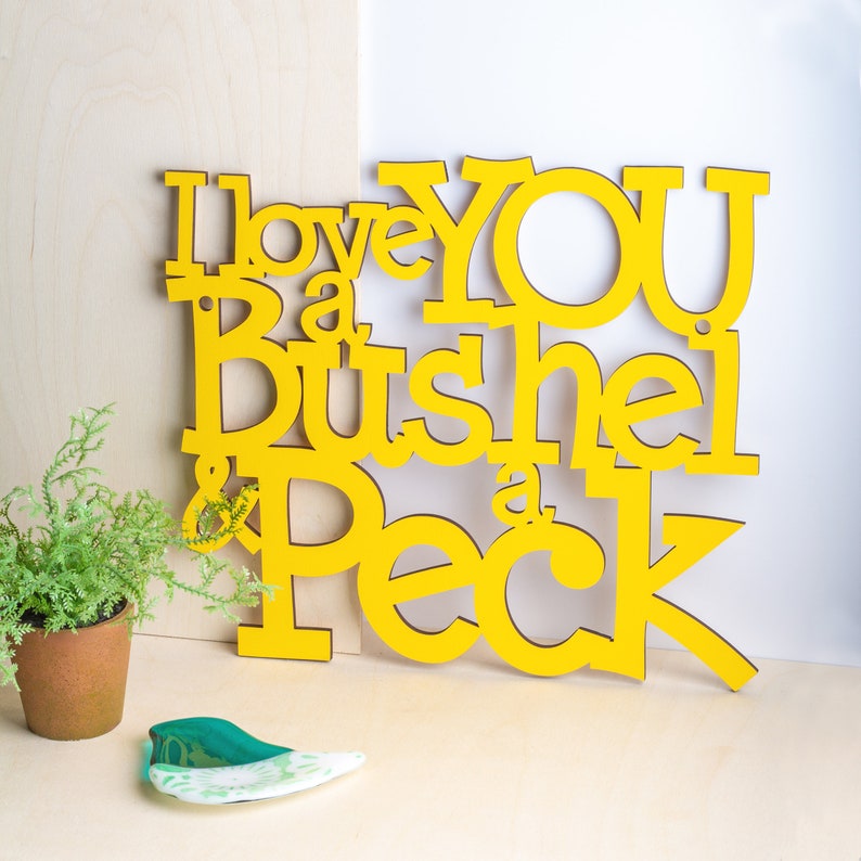 I Love You A Bushel & A Peck Carved Wood Word Sign, Nursery Rhyme Wall Art, Story Book Quote wall Art Kids Bedroom Decor, popular Play Sign Yellow