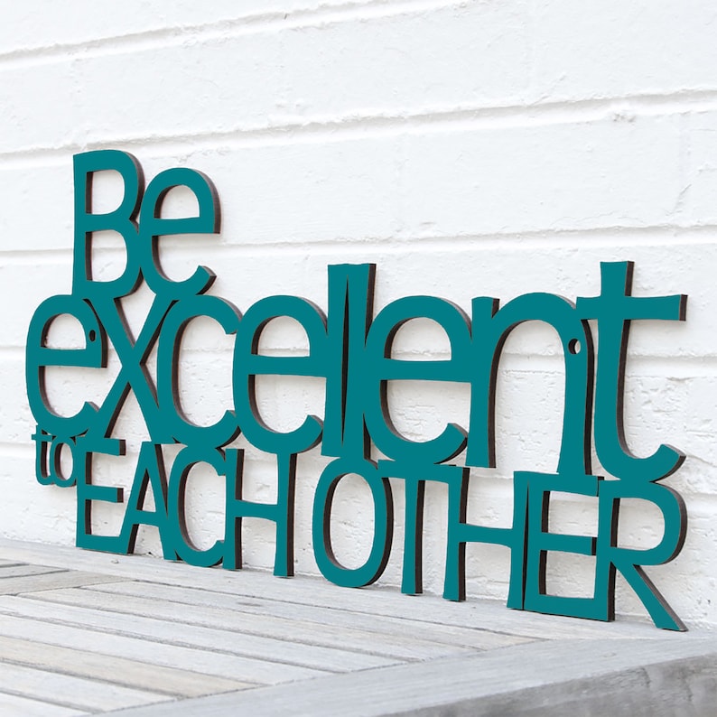 Be Excellent To Each Other Bill And Ted's Adventure Wood Wall Art Sign, 80's Film Carved wood Quote sign, Inspiration Classroom Teacher Sign image 9