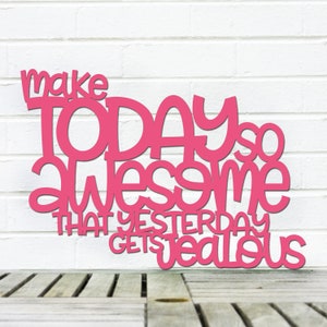 Make Today So Awesome Inspirational Carved Wood Sign, Inspirational Teen Bathroom Wood Wall Decor, Motivational Classroom Decor Teacher Sign image 1