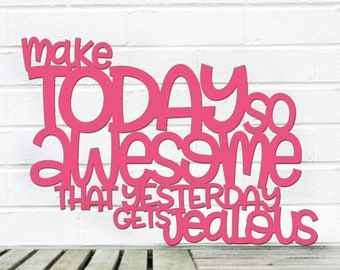 Make Today So Awesome Inspirational Carved Wood Sign, Inspirational Teen Bathroom Wood Wall Decor, Motivational Classroom Decor Teacher Sign