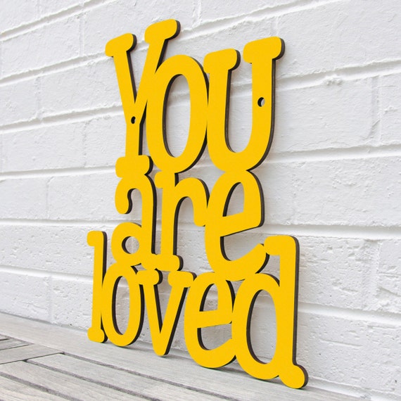 You Are Loved Sign Love Wood Sign Love Wood Plaque Family Etsy