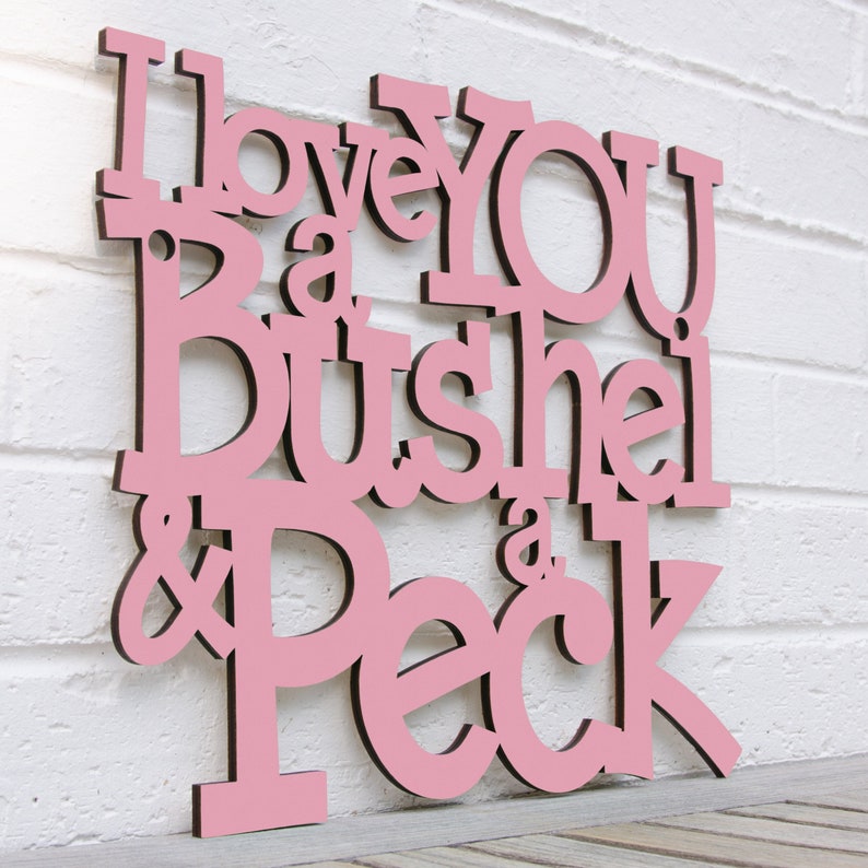 I Love You A Bushel & A Peck Carved Wood Word Sign, Nursery Rhyme Wall Art, Story Book Quote wall Art Kids Bedroom Decor, popular Play Sign Pink