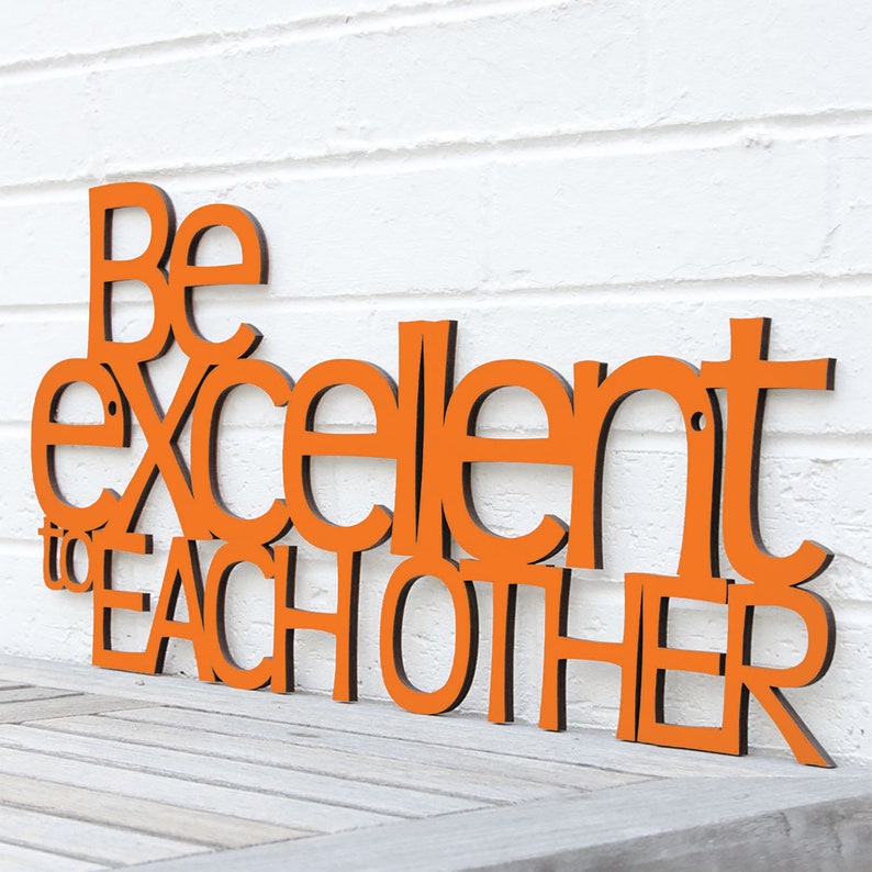 Be Excellent To Each Other Bill And Ted's Adventure Wood Wall Art Sign, 80's Film Carved wood Quote sign, Inspiration Classroom Teacher Sign image 7