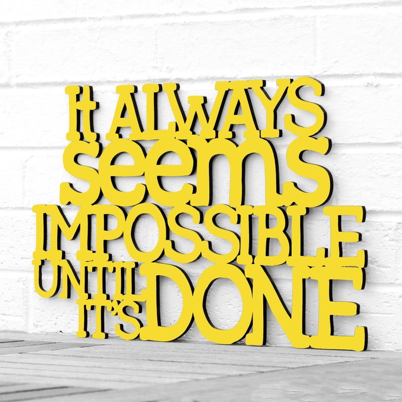 It Always Seems Impossible Until its Done, Teacher Classroom Decor, Inspirational Large Wood Wall Art, Dont give up Nelson Mandela Quote Yellow