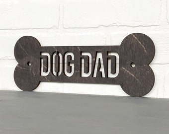 Dog Dad Wood Carving Wall Art Fathers Day Gift, Best Dog Dad Ever Cute Boyfriend Gift, Funny dog signs Laser Cut Words Pet Parent Gift