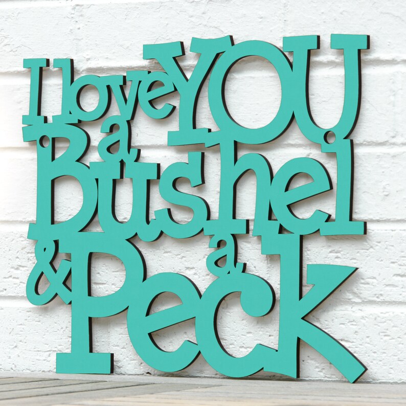 I Love You A Bushel & A Peck Carved Wood Word Sign, Nursery Rhyme Wall Art, Story Book Quote wall Art Kids Bedroom Decor, popular Play Sign Turquoise