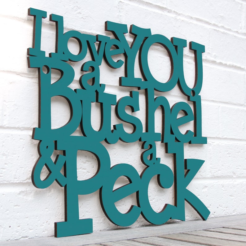 I Love You A Bushel & A Peck Carved Wood Word Sign, Nursery Rhyme Wall Art, Story Book Quote wall Art Kids Bedroom Decor, popular Play Sign Teal