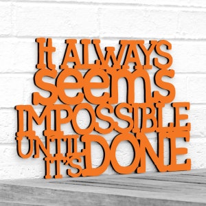 It Always Seems Impossible Until its Done, Teacher Classroom Decor, Inspirational Large Wood Wall Art, Dont give up Nelson Mandela Quote image 1