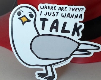 Supportive Seagull Vinyl Sticker "Where are they?" Funny Laptop Decal