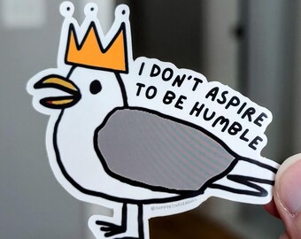 Ondersteunende zeemeeuwsticker | Vinylsticker Ik streef er niet naar nederig te zijn