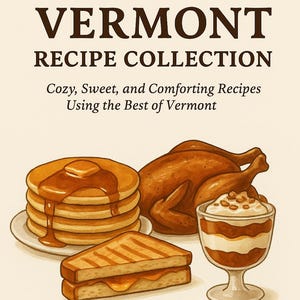 The Taste of Vermont Rezeptsammlung - 8 gemütliche Rezepte mit Ahorn, Apfelbutter, Kaffee & mehr | Digitales Kochbuch PDF