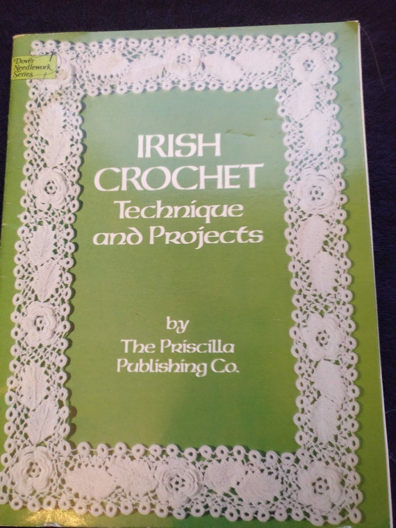 Technique and Projects Irish Crochet
