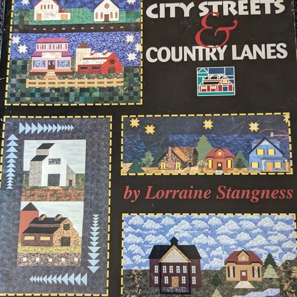 City Streets and Country Lanes Quilt Book By Lorraine Stangness