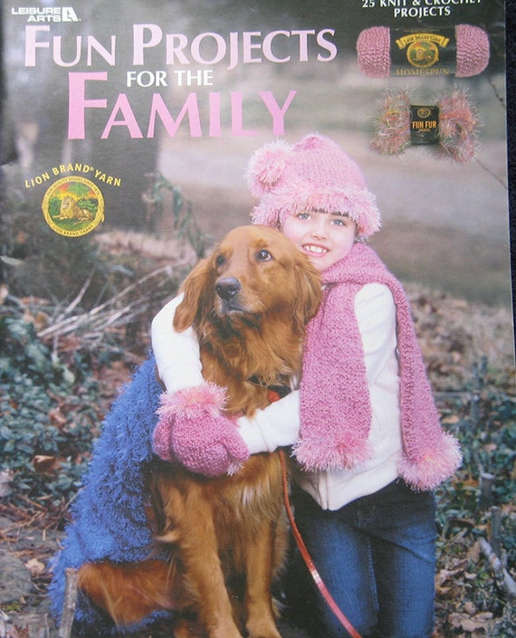 FUN PROJECTS FOR THE FAMILY~25 KNIT /& CROCHET PROJECTS