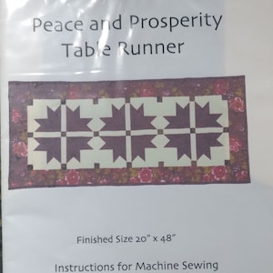 Peace And Prosperity Table Runner Pattern by Chickadee Designs