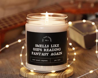 Smells Like She's Reading Fantasy Again Bookish Candle Book Lovers Candle Reading Nook Decor Librariancore Reading Suprise Fantasy Lover