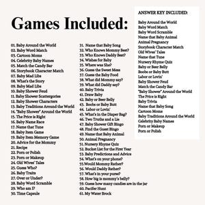 May include: A white paper with a list of baby shower games, including "Baby Around the World," "Baby Word Match," and "Celebrity Baby Names." An answer key is also included.