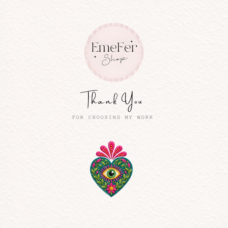May include: A thank you card featuring the text EmeFer Shop, Thank You FOR CHOOSING MY WORK, and a graphic of a teal heart with a central eye, pink floral accents, and a stylized flame top. The design is centered on a textured white background.