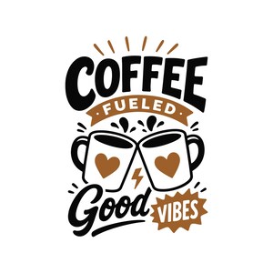 May include: A graphic design featuring the black text COFFEE FUELED and Good VIBES in a stylized font. Two white mugs with brown heart icons are clinking together, with brown lightning bolt and black splash accents on a plain white background.