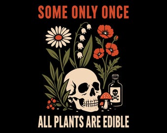 SVG de calavera botánica con humor negro, cita sobre plantas comestibles, regalo para jardineros (descarga digital)