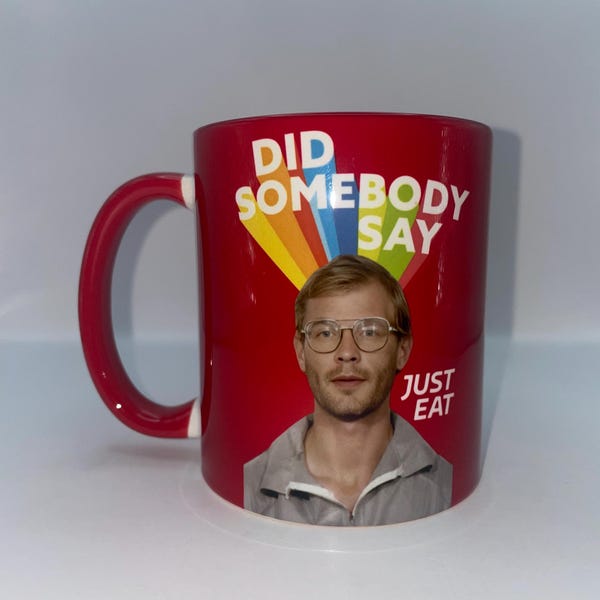 11oz Mug Jeffrey Dahmer Just Eat Dark Humour Parody True Crime Serial Killer Gifts