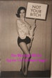 Old VINTAGE Antique I'm Not Your Bitch Photo Photograph Reprint 