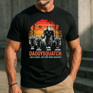 Personalized Dadsquatch Shirt, Custom Kid Name Dadsquatch Like A Dad Just Way More Squatchy Shirt, Bigfoot Shirt, Gift for Dad, Father&#39;s Day