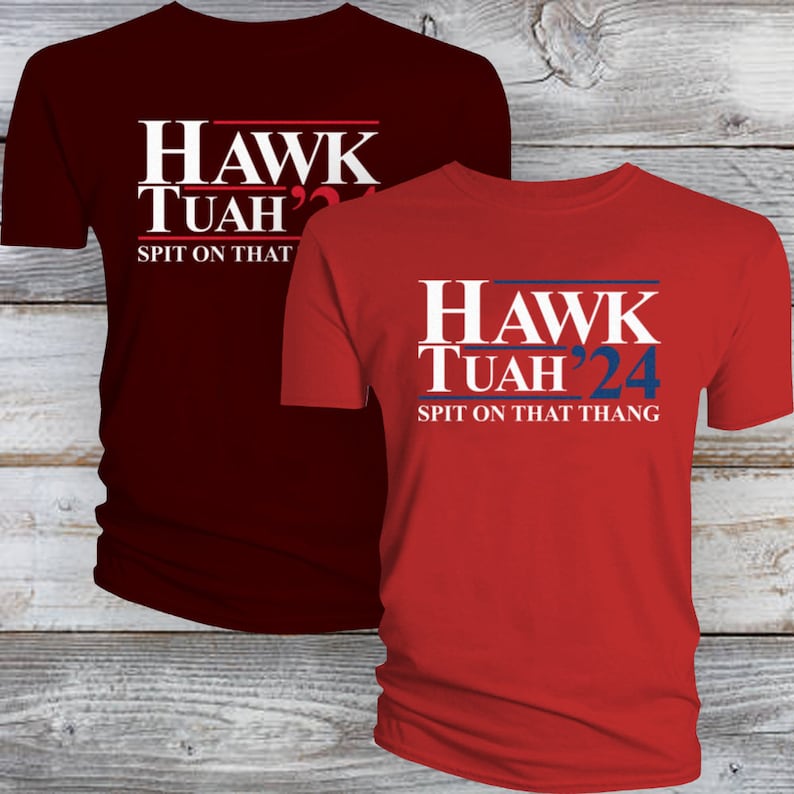 Hawk Tuah Tshirt Spit on That Thang Thing 2024 24 Viral Girl Tua Meme
